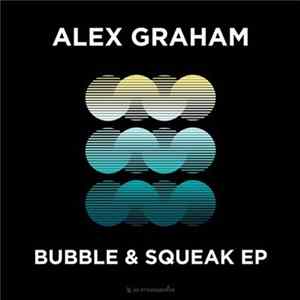 Alex Graham - Bubble & Squeak EP FLAC