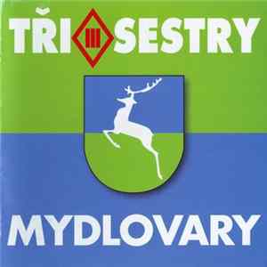 Tři Sestry - Mydlovary FLAC