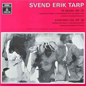 Svend Erik Tarp, Danmarks Radio-Symfoniorkester Og Radio-Kor, Mogens Wöldike, Miltiades Caridis - Te Deum, Op. 33 / Symfoni i Es, Op. 50 FLAC