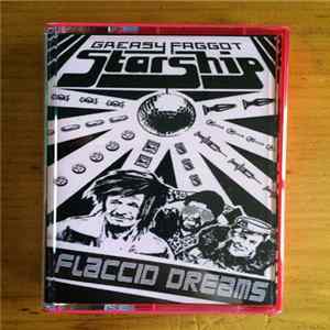 Greasy Faggot Starship - Flaccid Dreams FLAC