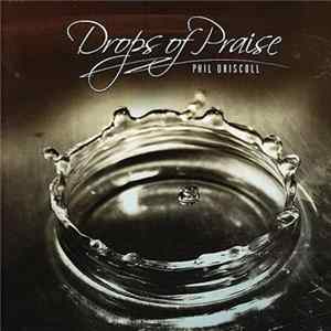 Phil Driscoll - Drops Of Praise FLAC