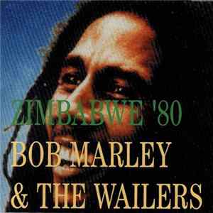 Bob Marley & The Wailers - Zimbabwe '80 FLAC