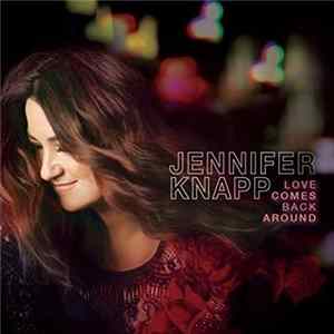Jennifer Knapp - Love Comes Back Around FLAC