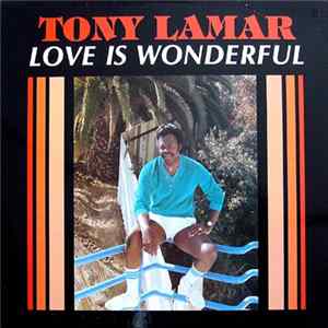 Tony Lamar - Love Is Wonderful FLAC