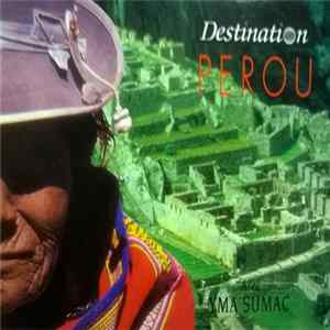 Yma Sumac - Destination Perou FLAC