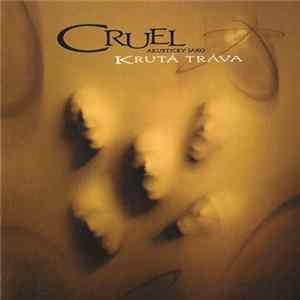Cruel - Krutá Tráva FLAC