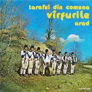 Taraful Din Comuna Vîrfurile Arad - Taraful Din Comuna Vîrfurile Arad FLAC