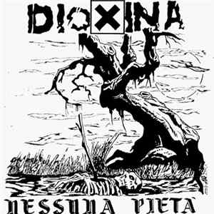 Dioxina - Nessuna Pietà FLAC