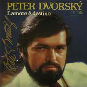 Peter Dvorský - L'amore È Destino FLAC