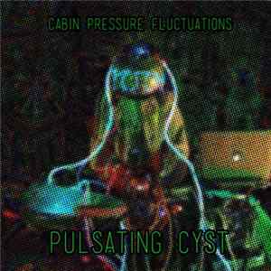 Pulsating Cyst - Cabin Pressure Fluctuations FLAC