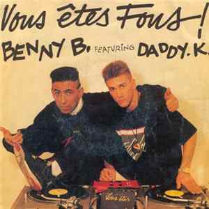 Benny B. Featuring Daddy.K. - Vous Etes Fous! FLAC