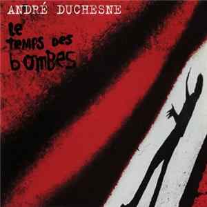 André Duchesne - Le Temps Des Bombes FLAC