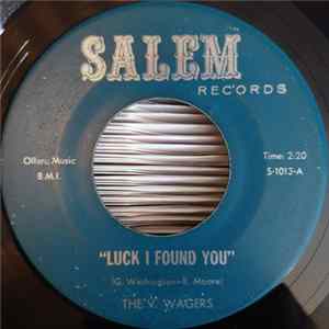 The V Wagers - Luck I Found You / Until I Found You FLAC