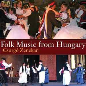 Csurgó Zenekar - Folk Music From Hungary FLAC