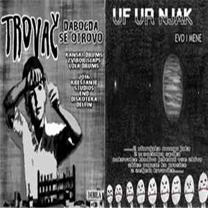 UF UR NJAK / Trovač - Evo I Mene / Dabogda Se Otrovo FLAC
