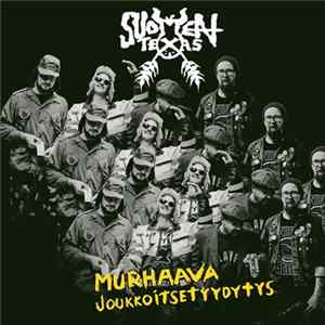 Suomen Texas - Murhaava joukkoitsetyydytys FLAC