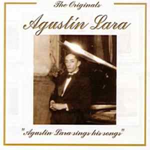 Agustin Lara - Sings His Songs FLAC