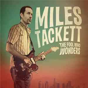 Miles Tackett - The Fool Who Wonders FLAC