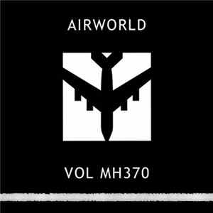 Airworld - VOL MH370 FLAC