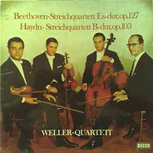 Beethoven / Haydn / Weller-Quartett - Streichquartett Nr. 12 Es-Dur, Op. 127, Streichquartett Nr. 83 B-Dur, Op. 103 FLAC