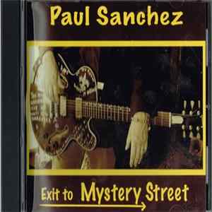 Paul Sanchez - Exit To Mystery Street FLAC