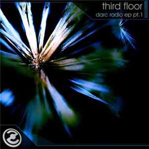Third Floor - Darc Radio Part 1 FLAC