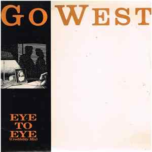 Go West - Eye To Eye (Credibility Mix) FLAC
