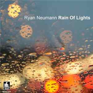Ryan Neumann - Rain Of Lights FLAC