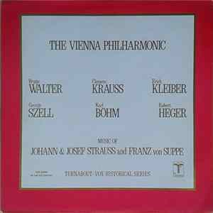 The Vienna Philharmonic, Bruno Walter, Clemens Krauss, Erich Kleiber, George Szell, Karl Böhm, Robert Heger - Music Of Johan & Josef Strauss And Franz Von Suppe FLAC