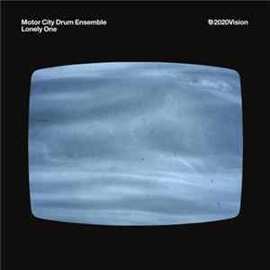 Motor City Drum Ensemble - Lonely One FLAC