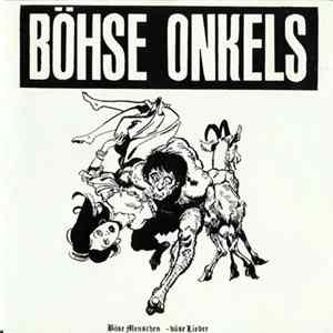 Böhse Onkels - Böse Menschen - Böse Lieder FLAC