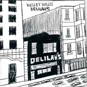 Wesley Willis - Delilah's FLAC