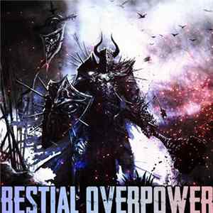 Bestial - Overpower FLAC