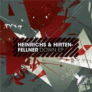 Heinrichs & Hirtenfellner - Down EP FLAC