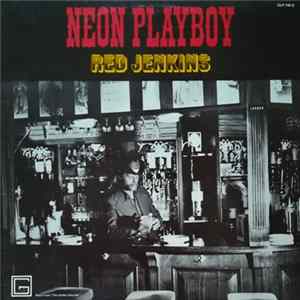 Red Jenkins - Neon Playboy FLAC