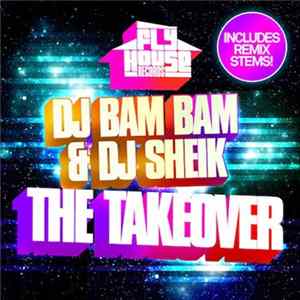 DJ Bam Bam & DJ Sheik - The Takeover FLAC