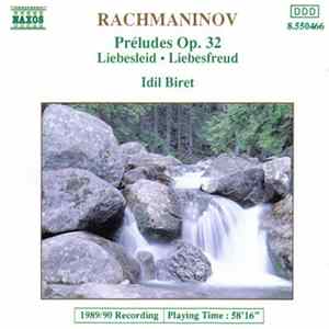 Rachmaninov, Idil Biret - Preludes Op. 32 • Liebesleid • Liebesfreud FLAC