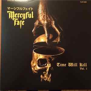 Mercyful Fate - Time Will Kill Vol. 1 FLAC