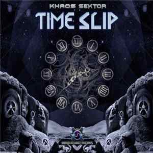 Khaos Sektor - Time Slip FLAC
