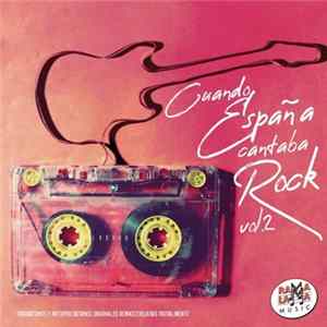 Various - Cuando España Cantaba Rock Vol.2 FLAC