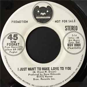 Foghat - I Just Want To Make Love To You FLAC