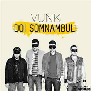 Vunk - Doi Somnambuli (Two Sleepwalkers) FLAC