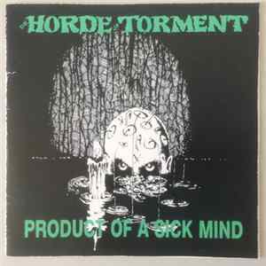 The Horde Of Torment - Product Of A Sick Mind FLAC