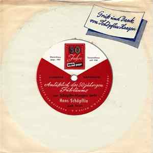 Männerchor Des Wiesentals / Hans Schöpflin - 50 Jahre Schöpflin-Haagen FLAC