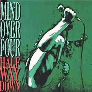 Mind Over Four - Half Way Down FLAC