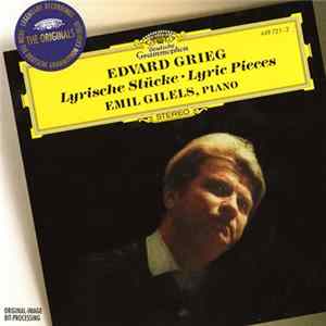 Edvard Grieg, Emil Gilels - Lyrische Stücke • Lyric Pieces FLAC