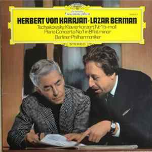Tschaikowsky / Herbert von Karajan, Lazar Berman, Berliner Philharmoniker - Klavierkonzert Nr. 1 B-Moll / Piano Concerto No. 1 In B Flat Minor FLAC