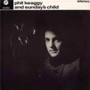 Phil Keaggy - Phil Keaggy And Sunday's Child FLAC