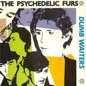 The Psychedelic Furs - Dumb Waiters FLAC