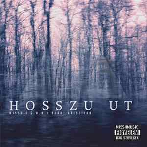Missh X G.W.M X Burai Krisztián - Hosszú Út FLAC